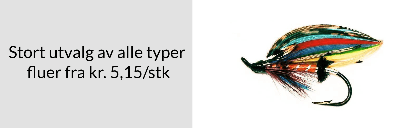 Stort utvalg av alle typer fluer